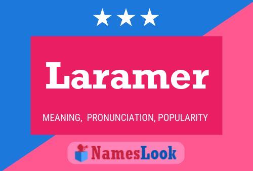 Póster del nombre Laramer