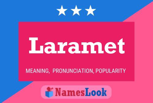 Póster del nombre Laramet