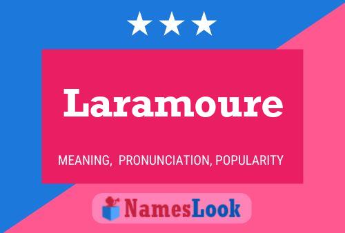 Póster del nombre Laramoure