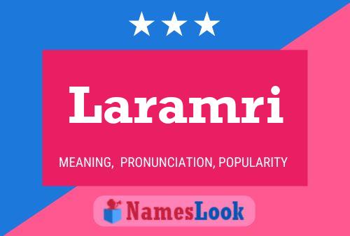 Póster del nombre Laramri