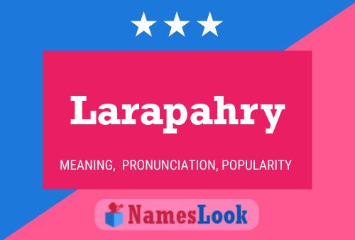 Póster del nombre Larapahry