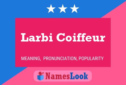 Póster del nombre Larbi Coiffeur