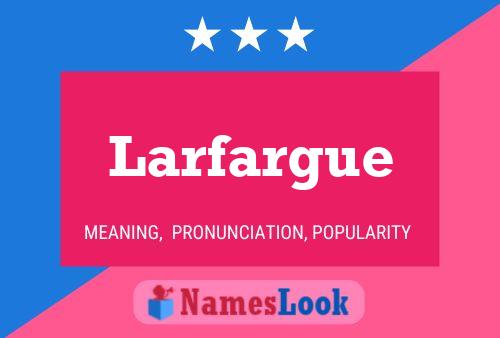 Póster del nombre Larfargue