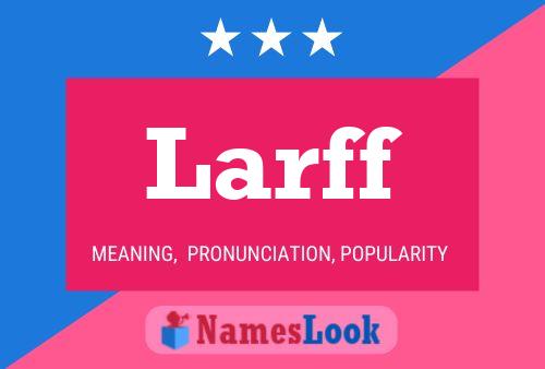 Póster del nombre Larff