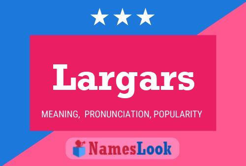 Póster del nombre Largars