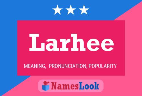 Póster del nombre Larhee