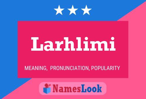 Póster del nombre Larhlimi