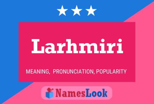 Póster del nombre Larhmiri