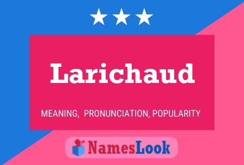 Póster del nombre Larichaud