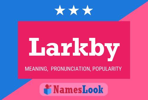 Póster del nombre Larkby