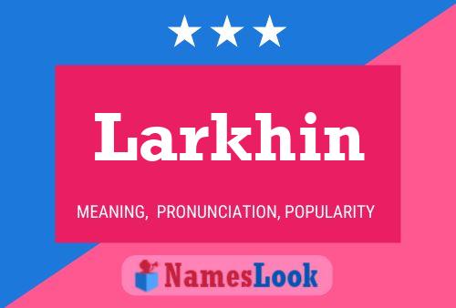 Póster del nombre Larkhin