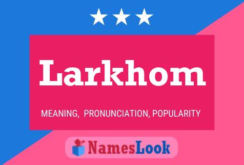 Póster del nombre Larkhom