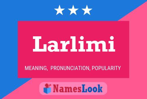 Póster del nombre Larlimi