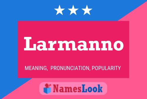 Póster del nombre Larmanno