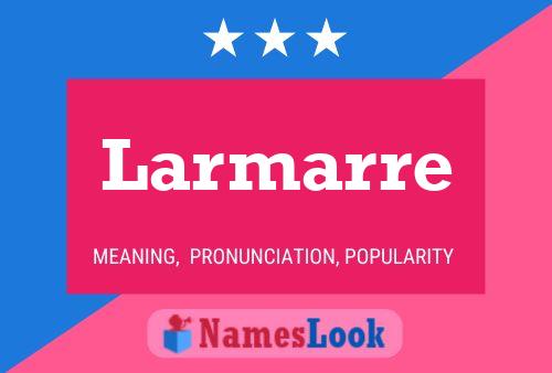 Póster del nombre Larmarre