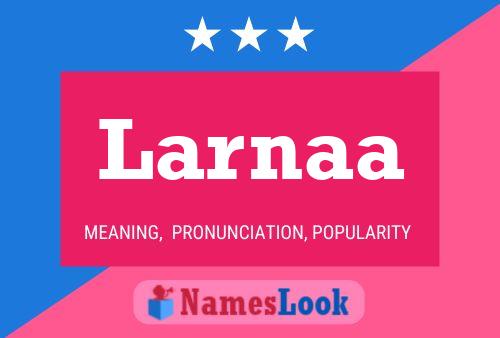 Póster del nombre Larnaa