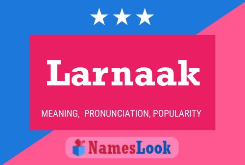 Póster del nombre Larnaak