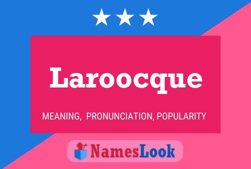 Póster del nombre Laroocque