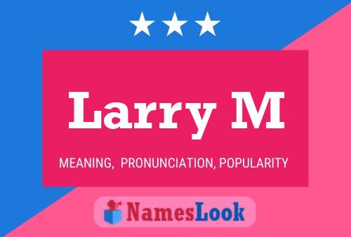 Póster del nombre Larry M