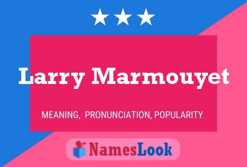 Póster del nombre Larry Marmouyet