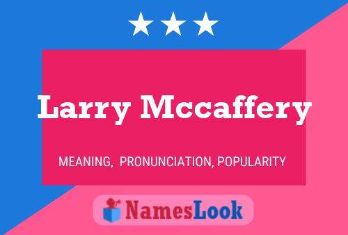 Póster del nombre Larry Mccaffery