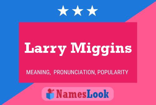 Póster del nombre Larry Miggins