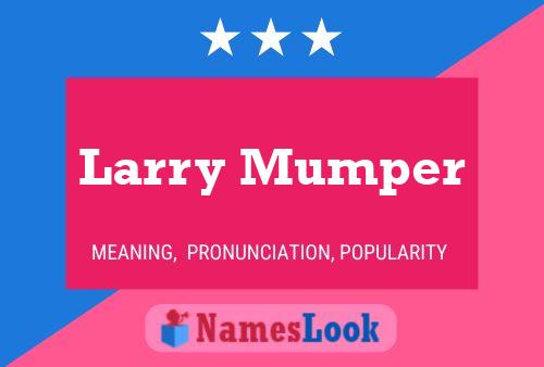 Póster del nombre Larry Mumper