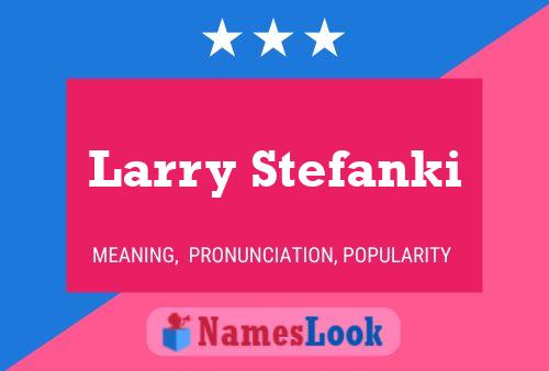 Póster del nombre Larry Stefanki