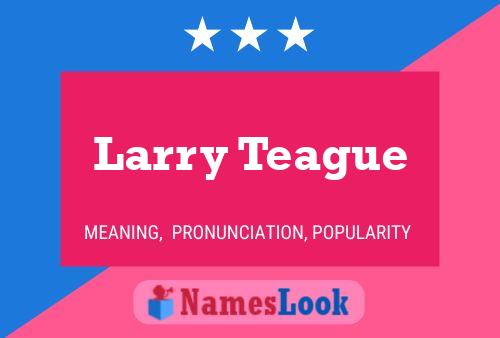 Póster del nombre Larry Teague