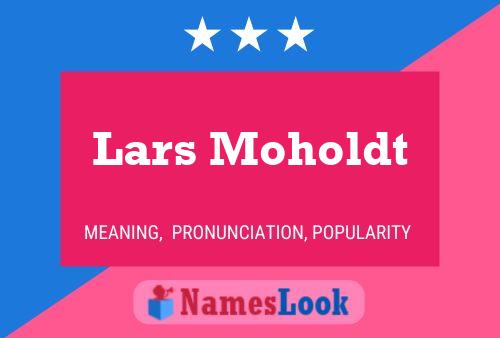 Póster del nombre Lars Moholdt