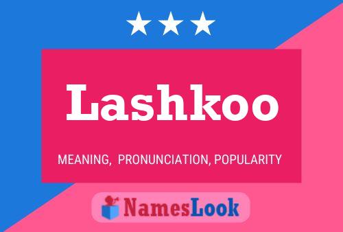 Póster del nombre Lashkoo