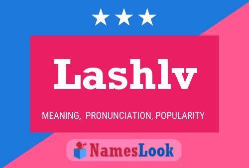 Póster del nombre Lashlv