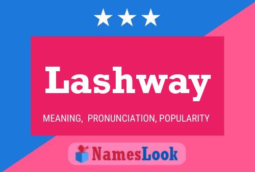 Póster del nombre Lashway