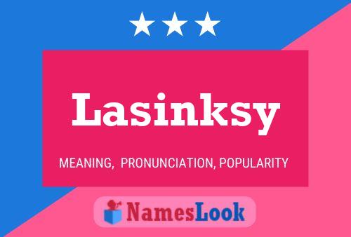 Póster del nombre Lasinksy