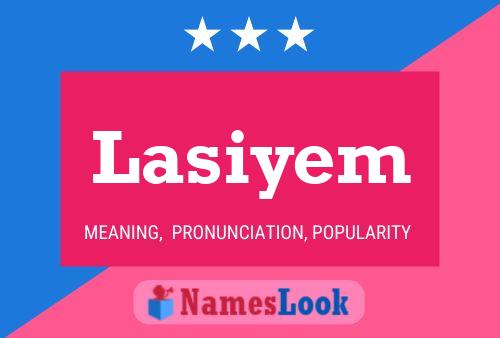 Póster del nombre Lasiyem