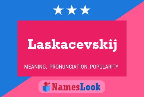 Póster del nombre Laskacevskij