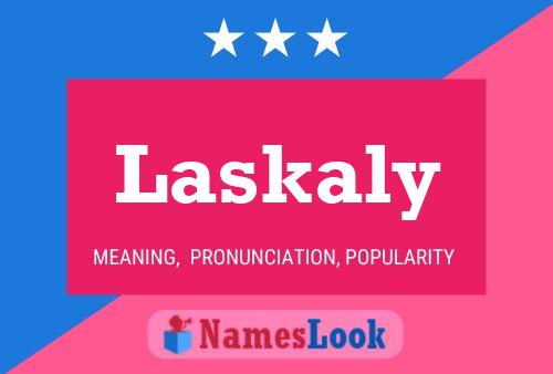 Póster del nombre Laskaly