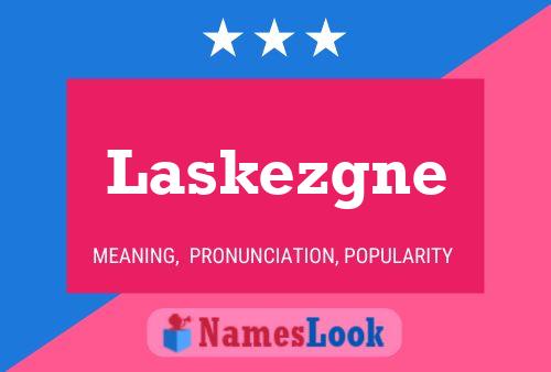 Póster del nombre Laskezgne