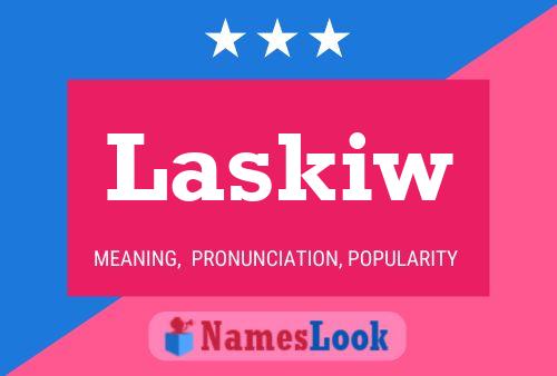 Póster del nombre Laskiw