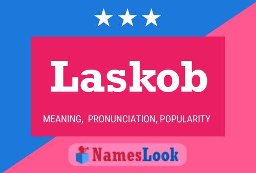 Póster del nombre Laskob