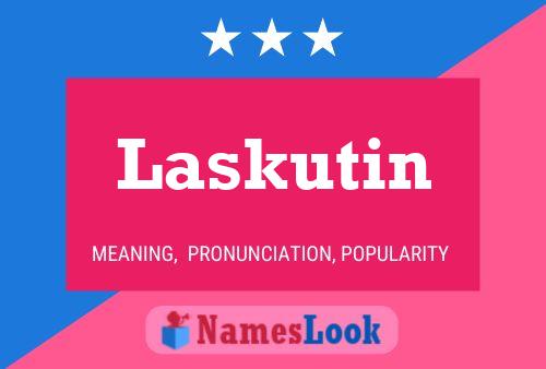 Póster del nombre Laskutin