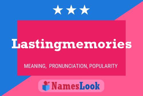 Póster del nombre Lastingmemories