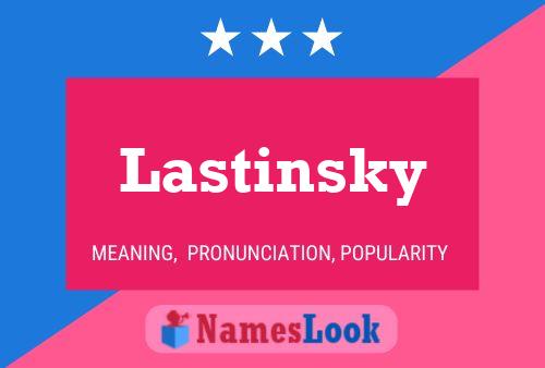 Póster del nombre Lastinsky