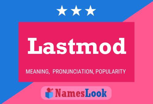 Póster del nombre Lastmod