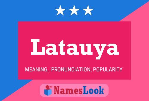 Póster del nombre Latauya