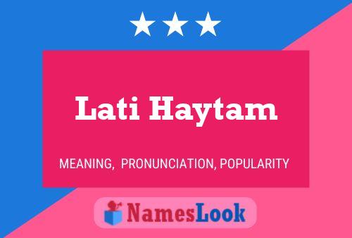 Póster del nombre Lati Haytam