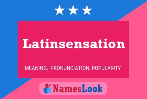 Póster del nombre Latinsensation