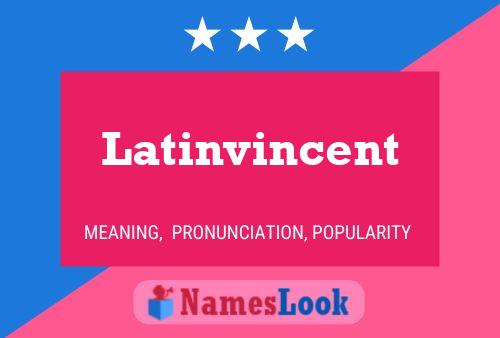 Póster del nombre Latinvincent