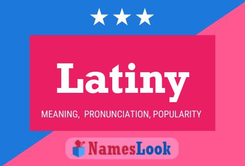 Póster del nombre Latiny