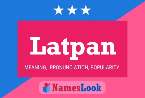 Póster del nombre Latpan